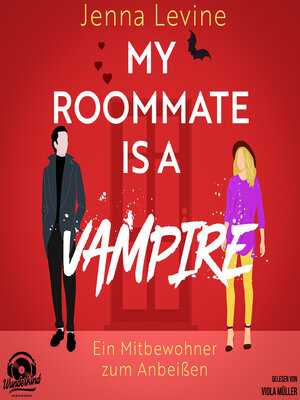 cover image of My Roommate is a Vampire--Ein Mitbewohner zum Anbeißen (Ungekürzt)